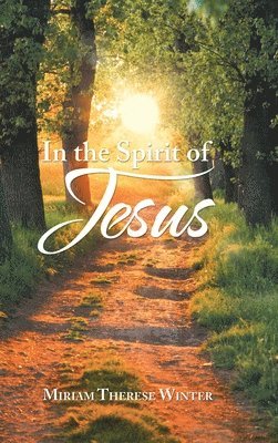 Miriam Therese Winter - In the Spirit of Jesus, Inbunden