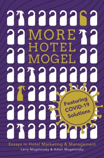 Adam Mogelonsky, Larry Mogelonsky - More Hotel Mogel, E-bok