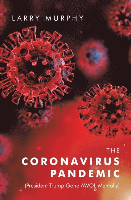Larry Murphy - Coronavirus Pandemic, E-bok