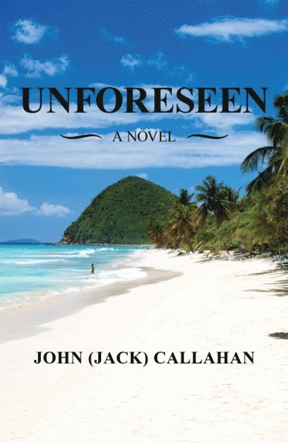 John Callahan - Unforeseen, E-bok