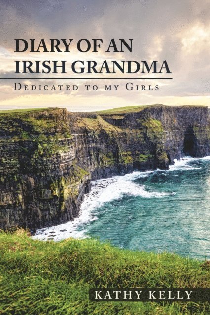 Kathy Kelly - Diary of an Irish Grandma, E-bok