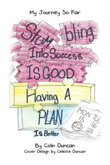 Colin Duncan - Stumbling into Success Is Good, E-bok