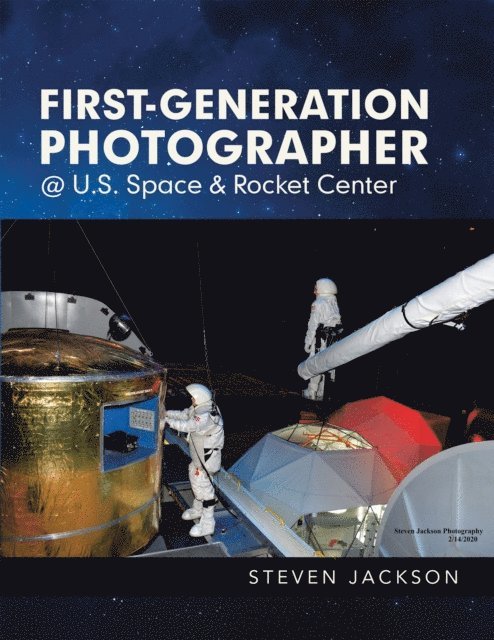 Steven Jackson - First-Generation Photographer @ U.S. Space & Rocket Center, E-bok
