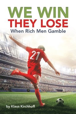 Klaus Kirchhoff - We Win - They Lose, Häftad