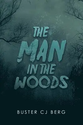 Buster Cj Berg - Man in the Woods, Häftad. Tillgänglighet: Lägg i varukorg