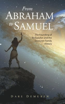 Dare Demuren - From Abraham to Samuel, Inbunden