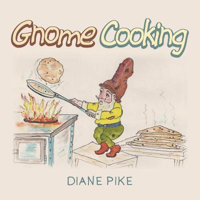 Diane Pike - Gnome Cooking, Häftad