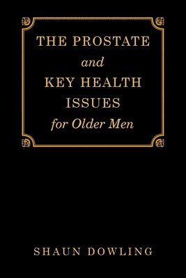 Prostate and Key Health Issues for Older Men