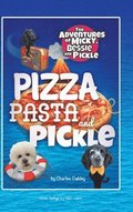 Pizza, Pasta, and Pickle