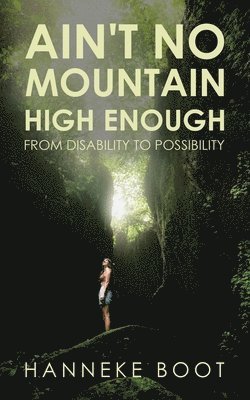 Hanneke Boot - Ain't No Mountain High Enough, Häftad. Tillgänglighet: Lägg i varukorg
