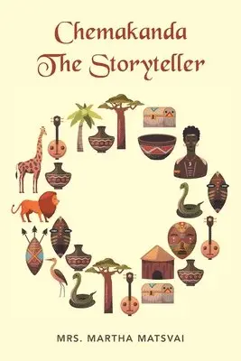 Martha Matsvai - Chemakanda the Storyteller, Häftad. Tillgänglighet: Lägg i varukorg