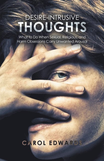 Carol Edwards - Desire-Intrusive Thoughts, E-bok