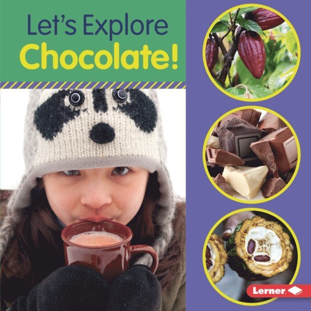 Let's Explore Chocolate!