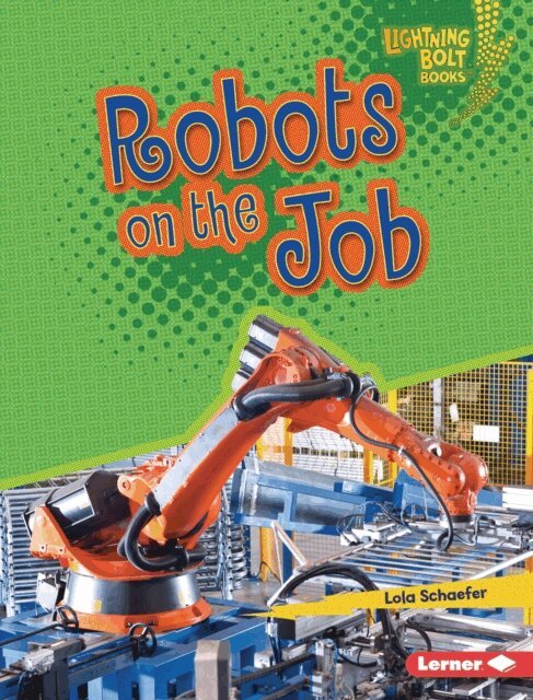 Lola Schaefer - Robots on the Job, E-bok. Tillgänglighet: Lägg i varukorg