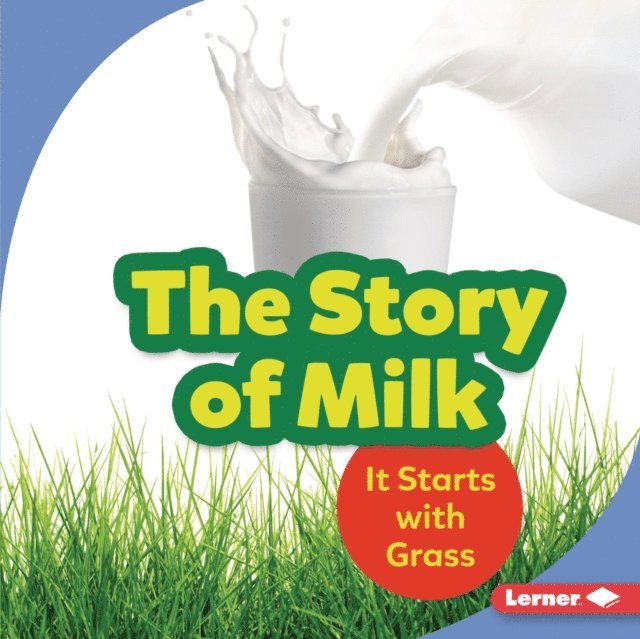 Stacy Taus-Bolstad - Story of Milk, E-bok. Tillgänglighet: Lägg i varukorg