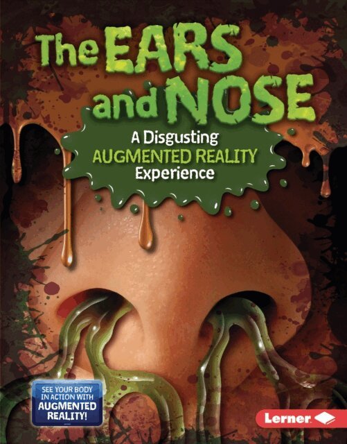 Gillia M. Olson - Ears and Nose (A Disgusting Augmented Reality Experience), E-bok