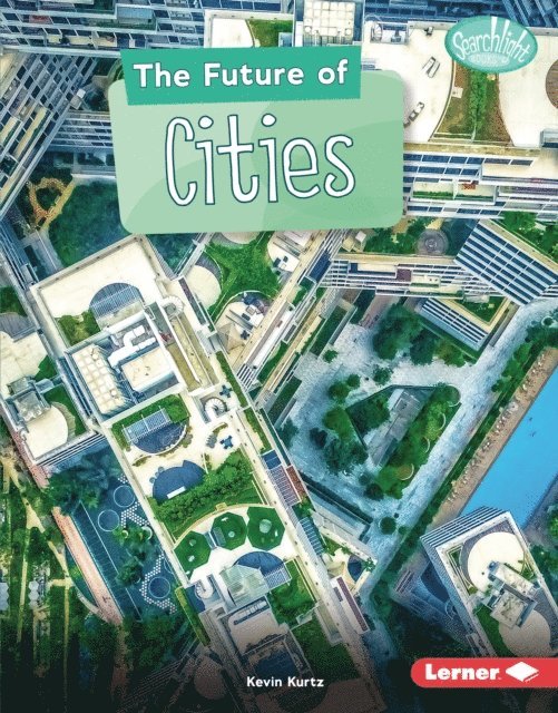 Kevin Kurtz - Future of Cities, E-bok