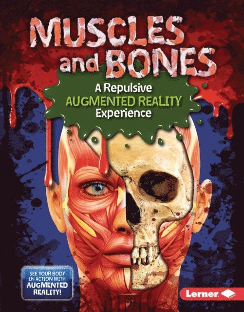 Gillia M. Olson - Muscles and Bones (A Repulsive Augmented Reality Experience), E-bok