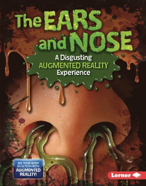 Gillia M. Olson - Ears and Nose (A Disgusting Augmented Reality Experience), E-bok