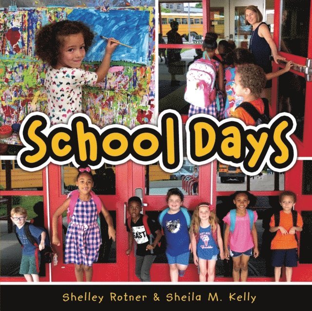 Shelley Rotner, Sheila M. Kelly - School Days, E-bok