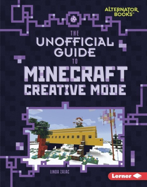 Linda Zajac - Unofficial Guide to Minecraft Creative Mode, E-bok