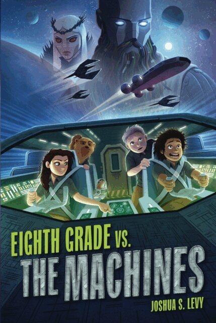 Joshua S. Levy - Eighth Grade vs. The Machines, E-bok
