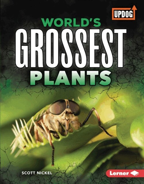 Scott Nickel - World's Grossest Plants, E-bok