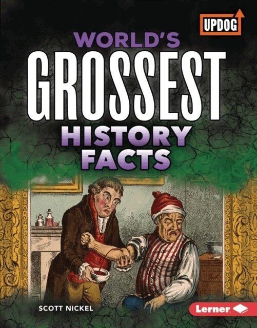 Scott Nickel - World's Grossest History Facts, E-bok. Tillgänglighet: Lägg i varukorg