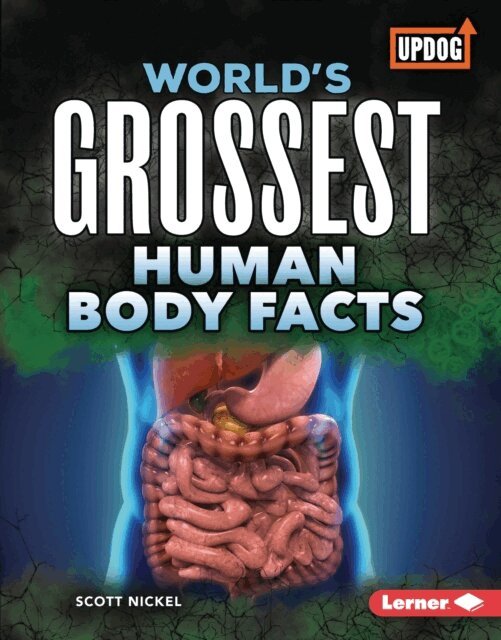 Scott Nickel - World's Grossest Human Body Facts, E-bok. Tillgänglighet: Lägg i varukorg