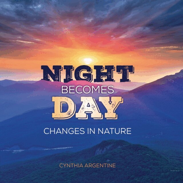Cynthia Argentine - Night Becomes Day, E-bok