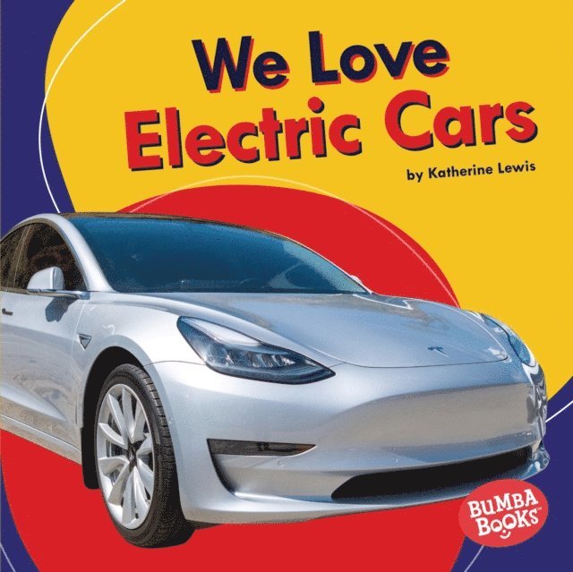 Katherine Lewis - We Love Electric Cars, E-bok. Tillgänglighet: Lägg i varukorg
