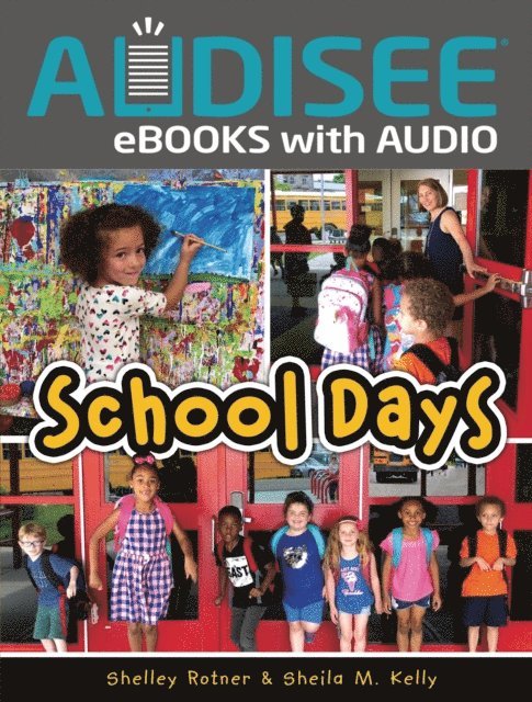 Shelley Rotner, Sheila M. Kelly - School Days, E-bok