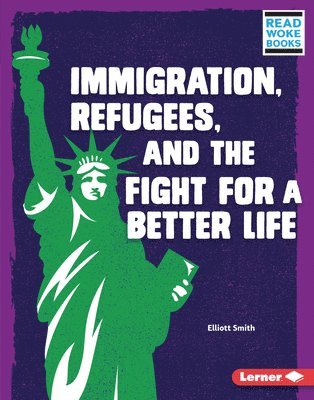 Elliott Smith - Immigration, Refugees, and the Fight for a Better Life, Inbunden