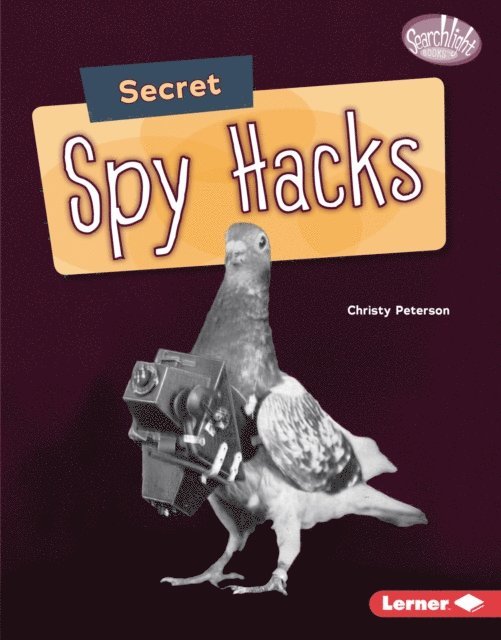 Christy Peterson - Secret Spy Hacks, E-bok