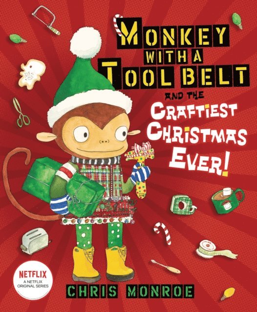 Chris Monroe - Monkey with a Tool Belt and the Craftiest Christmas Ever!, E-bok