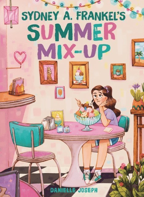 Danielle Joseph - Sydney A. Frankel's Summer Mix-Up, E-bok