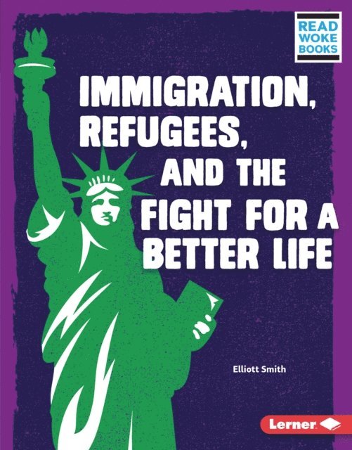 Elliott Smith - Immigration, Refugees, and the Fight for a Better Life, E-bok