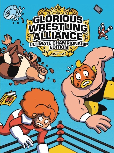 Josh Hicks - Glorious Wrestling Alliance, E-bok