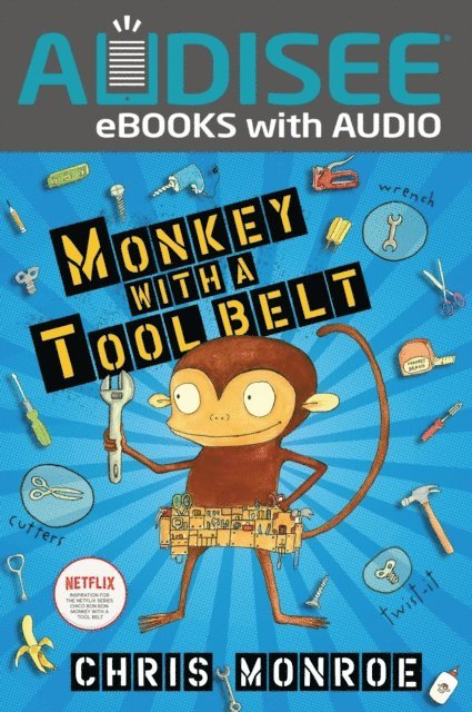 Chris Monroe - Monkey with a Tool Belt, E-bok