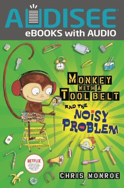 Chris Monroe - Monkey with a Tool Belt and the Noisy Problem, E-bok