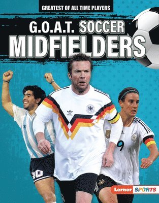 Alexander Lowe - G.O.A.T. Soccer Midfielders, Inbunden. Tillgänglighet: Lägg i varukorg