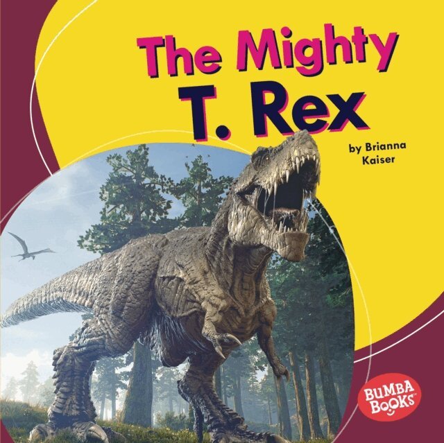 Brianna Kaiser - Mighty T. Rex, E-bok. Tillgänglighet: Lägg i varukorg