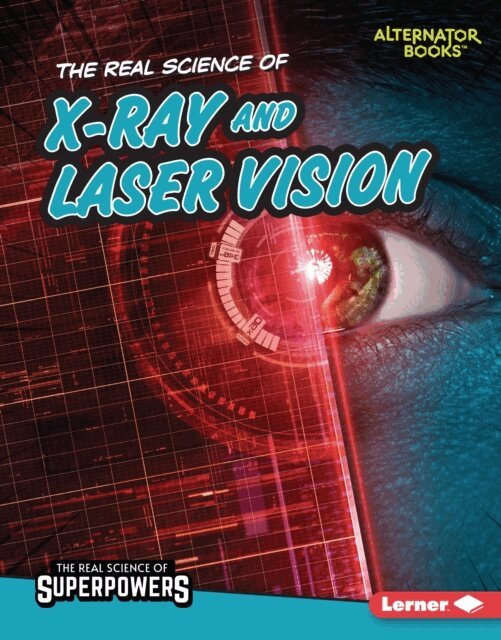 Corey Anderson - Real Science of X-Ray and Laser Vision, E-bok