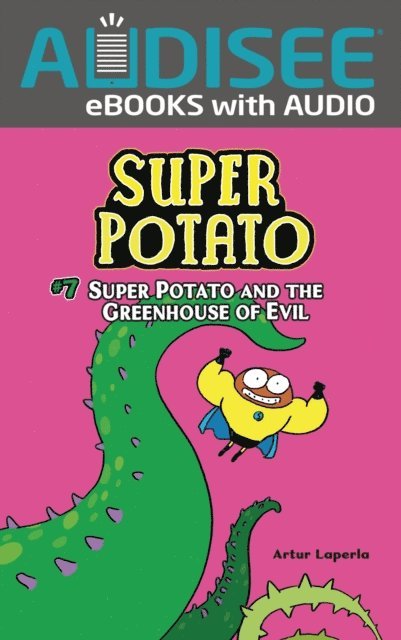 Artur Laperla - Super Potato and the Greenhouse of Evil, E-bok