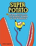 Super Potato and the Soaring Terror of the Pterosaur