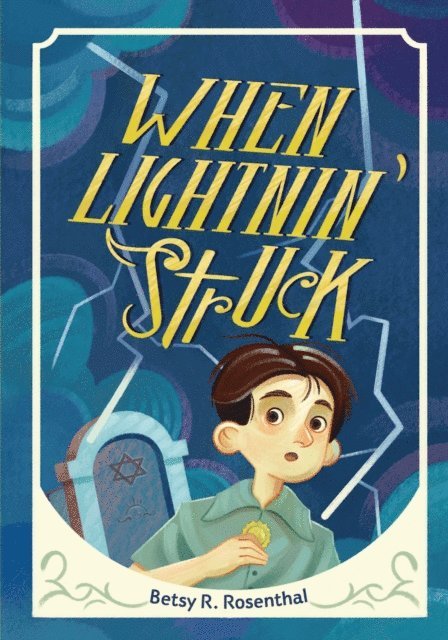 Betsy R. Rosenthal - When Lightnin' Struck, E-bok