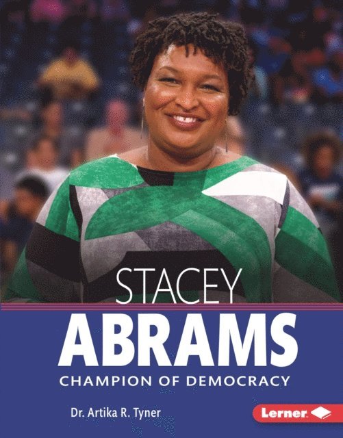 Dr. Artika R. Tyner - Stacey Abrams, E-bok