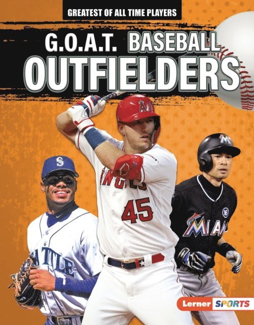 Alexander Lowe - G.O.A.T. Baseball Outfielders, E-bok. Tillgänglighet: Lägg i varukorg