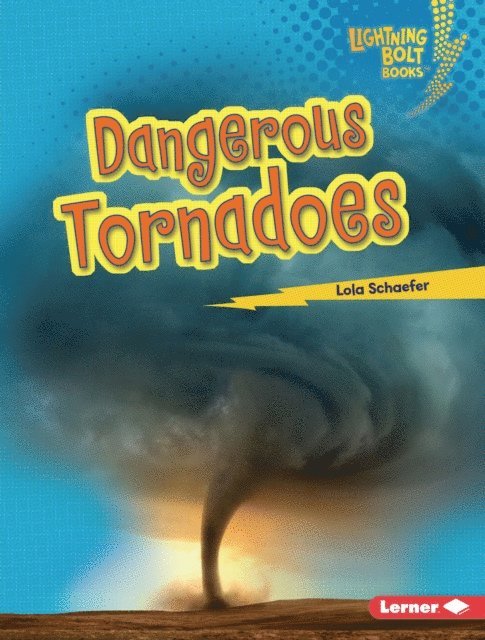 Lola Schaefer - Dangerous Tornadoes, E-bok. Tillgänglighet: Lägg i varukorg