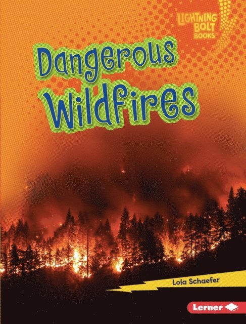 Lola Schaefer - Dangerous Wildfires, E-bok. Tillgänglighet: Lägg i varukorg